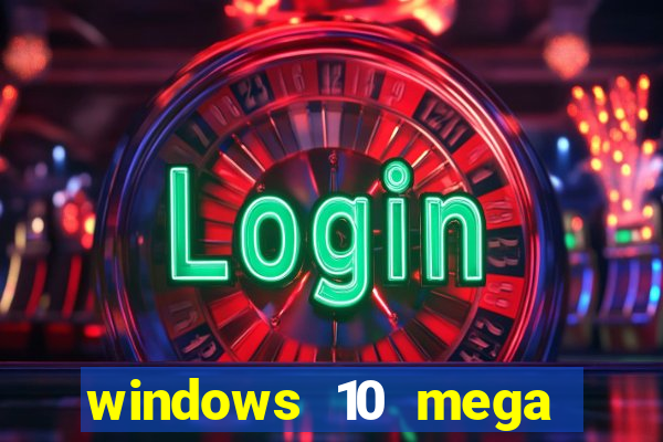 windows 10 mega lite torrent